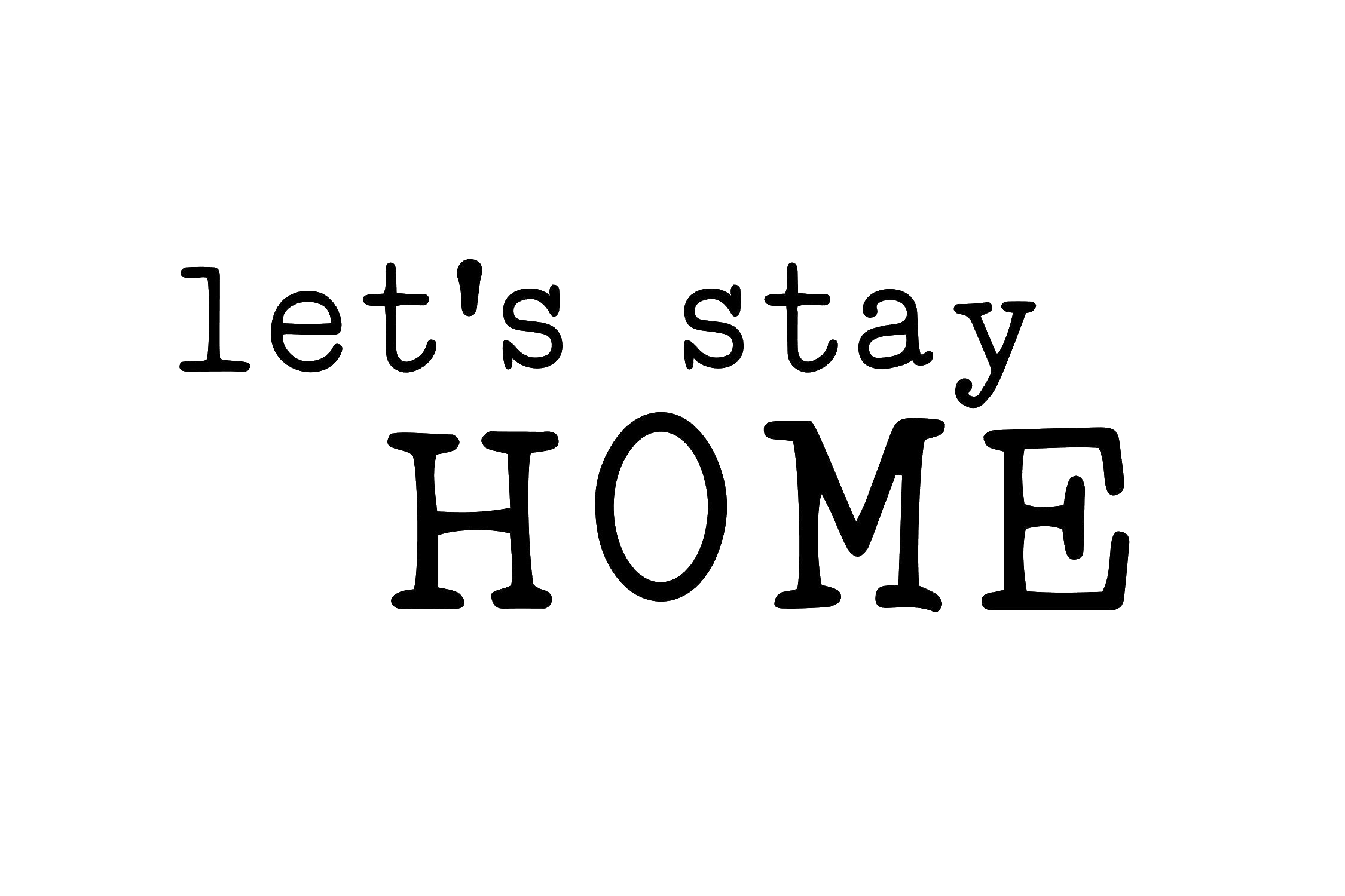 Lets home. #STAYATHOME надпись. Stay PNG. Let me die PNG.